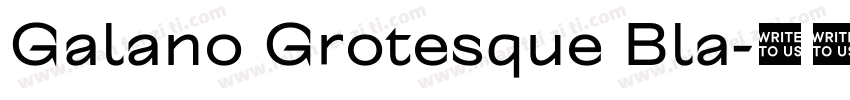 Galano Grotesque Bla字体转换
